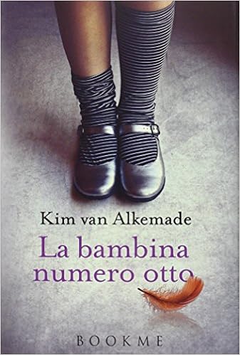 La Bambina Numero Otto Alkemade Kim Van 9788851133849 Amazon Com Books