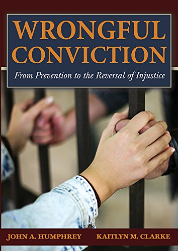 Ebook Wrongful Conviction: From Prevention to the Reversal of Injustice<br />[W.O.R.D]