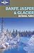Lonely Planet Banff, Jasper and Glacier National Parks (National Parks Travel Guide) by Oliver Berry, Brendan Sainsbury
