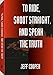 To Ride, Shoot Straight, and Speak the Truth