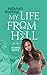 My Life From Hell (The Blooming Goddess Trilogy Book Three)