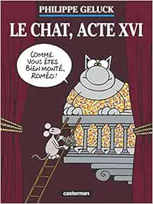 Le Chat Acte Xvi Les Albums Du Chat 16 French Edition Geluck Philippe Geluck Philippe Geluck Philippe Dehaes Serge Amazon Com Books
