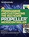 Programming and Customizing the Multicore Propeller Microcontroller: The Official Guide primary