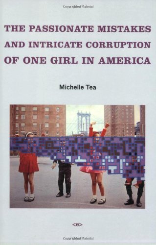 The Passionate Mistakes and Intricate Corruption of One Girl in America