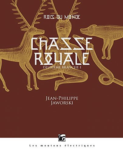 Rois du monde: [02]: Chasse royale I: deuxième branche