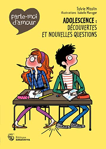 Parle-Moi D'Amour.Adolescence: D'Couvertes Et Nouvelles Questions (English and French Edition) by Misslin Sylvie