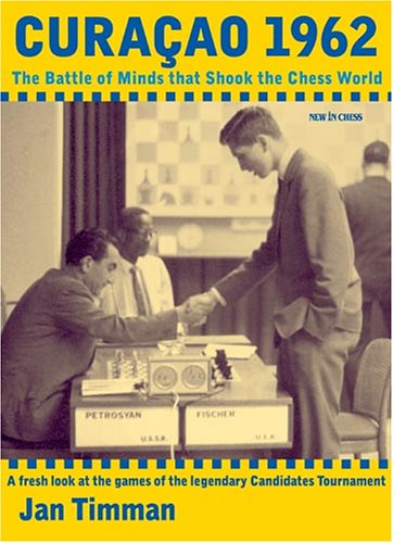 Curacao 1962: The Battle of Minds that Shook the Chess World by Jan Tinman