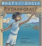 Front cover for the book What's Your Angle, Pythagoras? A Math Adventure by Julie Ellis