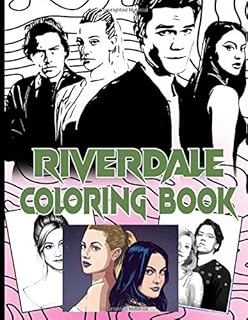 Riverdale Coloring Book Riverdale Adult Coloring Books For Men And Women Newman Fletcher 9798646487767 Amazon Com Books