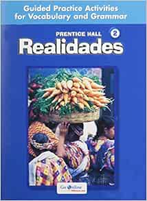 Amazon.com: PRENTICE HALL SPANISH REALIDADES LEVEL 2 GUIDED PRACTICE WORKBOOK 2008C