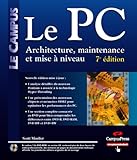 Le PC : Architecture, maintenance et mise à niveau (1DVD) by 