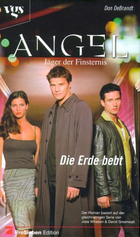 Angel, JÃ¤ger der Finsternis, Die Erde bebt