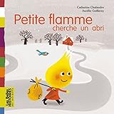 Petite Flamme cherche un abri by
