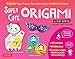 Super Cute Origami Kit: Kawaii Paper Projects You Can Decorate in Thousands of Ways! by Yuki Martin