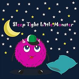 Sleep Tight Little Monster (Bedtime Stories for Toddlers ...