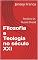 Livro Filosofia e Teologia no século XXI: Prefàcio Dr. Russel Shedd