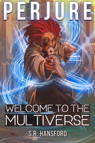 Download Perjure, Book 1: Welcome to the Multiverse: Welcome to the Multiverse Download Perjure, Book 1: Welcome to the Multiverse: Welcome to the Multiverse