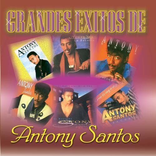 Santos - Grandes Exitos (Antony Santos) - Zortam Music