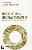 Introduction Au Nouveau Testament: Son Histoire, Son Écriture, Sa Théologie by
