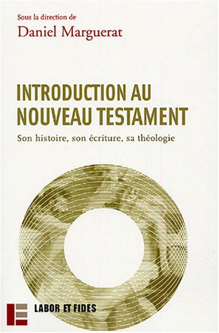 Introduction Au Nouveau Testament: Son Histoire, Son Écriture, Sa Théologie by (Paperback)