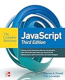 JavaScript The Complete Reference 3rd Edition by Thomas Powell, Fritz Schneider