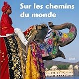 Couverture de Sur les chemins du monde