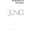 Collected Works of C. G. Jung, Volume 10: Civilization in Transition (The Collected Works of C. G. Jung)