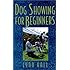 Dog Showing for Beginners (Howell reference books)