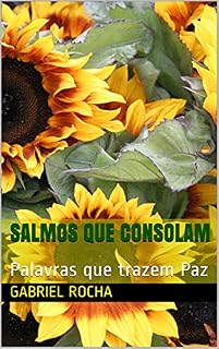 Salmos que consolam : Palavras que trazem Paz