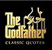 The Godfather Classic Quotes: A Classic Collection of Quotes from Francis Ford Coppola's, The Godfather