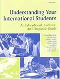 Understanding Your International Students: An Educational, Cultural, and Linguistic Guide (Michigan Teacher Resource), Elizabeth L. Zollner, Barbara Smith-Palinkas, Amna Mohamed, Ariadne Miranda, Kimberly Kalaydjian, Leslie Kosel Eckstein, Deborah Mitchell, 0472088661