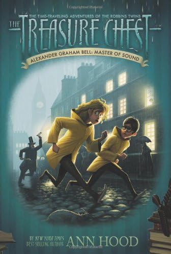 Alexander Graham Bell #7: Master of Sound (The Treasure Chest)
