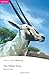 White Oryx, The, EasyStart, Pearson English Readers (2nd Edition) (Penguin Readers)