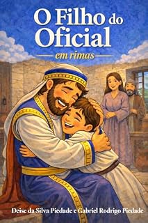 Livro O Filho do Oficial: em rimas (Milagres de Jesus para crianças)