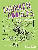Drunken Doodles: Drink, Play, Draw by 
