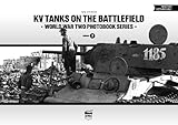 KV Tanks on the Battlefield (World War Two Photobook Series) (English and Hungarian Edition) by 