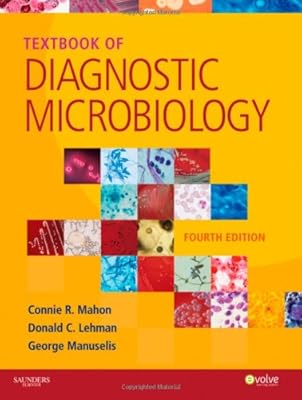 Textbook of Diagnostic Microbiology, 4e (Mahon, Textbook of Diagnostic Microbiology)