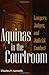 Aquinas in the Courtroom: Lawyers, Judges, and Judicial Conduct