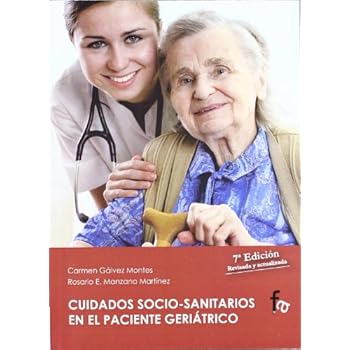 Cuidados Socio-Sanitarios En El Paciente Geriatrico (7ª Ed.) (Atencion Domiciliaria) Cuidados Socio-Sanitarios En El Paciente Geriatrico (7ª Ed.) (Atencion Domiciliaria)