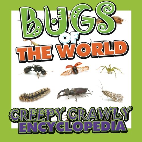 Bugs of the World (Creepy Crawly Encyclopedia)