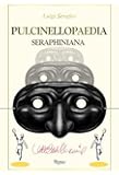 Pulcinellopaedia Seraphiniana