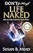 Don't Go Through Life Naked: How to Clothe Yourself in God's Power to Walk Through the Challenges of by Susan B. Mead
