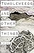 Tumbleweeds and Other Things: Tumbleweeds and Other Things by 