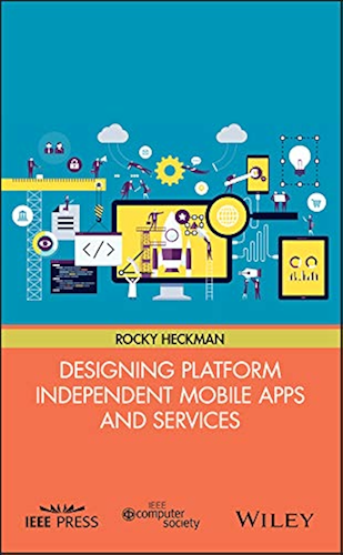 Download Designing Platform Independent Mobile Apps and Services (English Edition) PDF