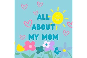 All About My Mom: A Fill-in Book for Mother's Day (CANADIAN Spelling Interior)