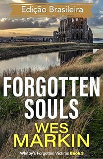 Livro Forgotten Souls: Edição Brasileira: As Vítimas Esquecidas de Whitby, Livro 3