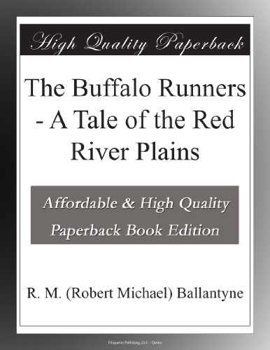 The Buffalo Runners - A Tale of the Red River Plains