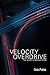 Velocity Overdrive