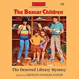 The Deserted Library Mystery: The Boxcar Children Mysteries, Book 21