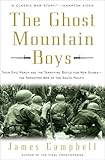 The Ghost Mountain Boys: Their Epic March and the Terrifying Battle for New Guinea--The Forgotten War of the South Pacific